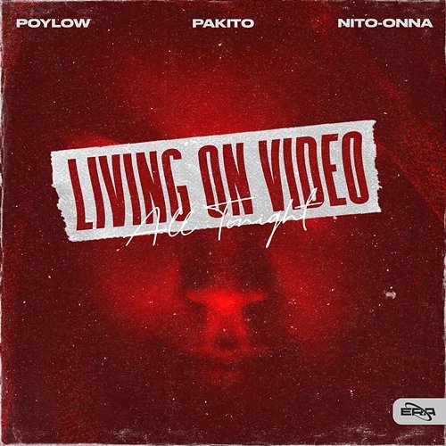 Living On Video (All Tonight) Poylow, Pakito & Nito-Onna
