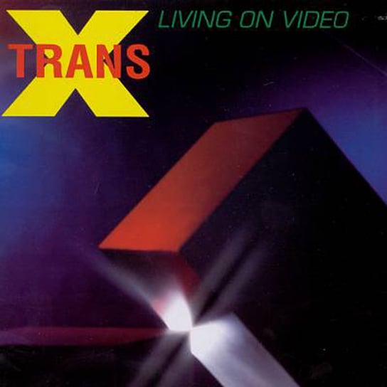 Living On Video Trans X