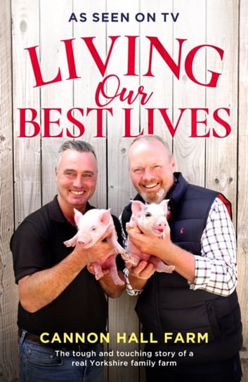 Living Our Best Lives: Cannon Hall Farm Opracowanie zbiorowe
