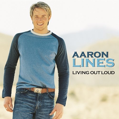Living Out Loud Aaron Lines