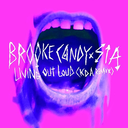 Living Out Loud Brooke Candy feat. Sia