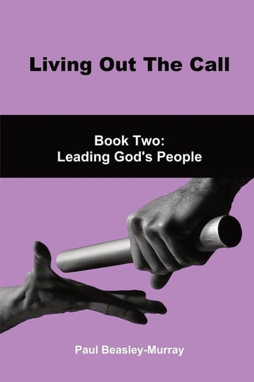 Living Out The Call Book 2 Beasley-Murray Paul