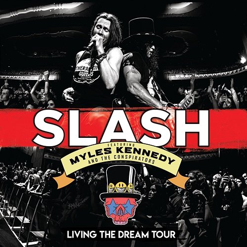 Living The Dream Tour Slash feat. Myles Kennedy And The Conspirators