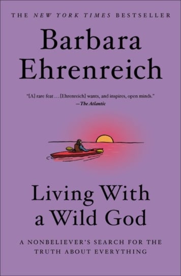Living With A Wild God Barbara Ehrenreich