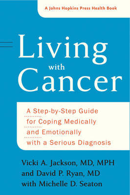 Living with Cancer Jackson Vicki A., Ryan David P., Seaton Michelle D.