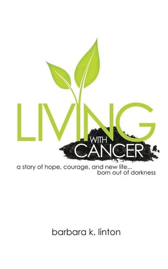 Living with Cancer Linton Barbara