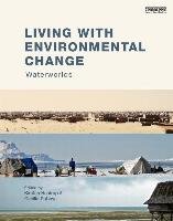 Living with Environmental Change Cecilie Rubow Kirsten Hastrup&