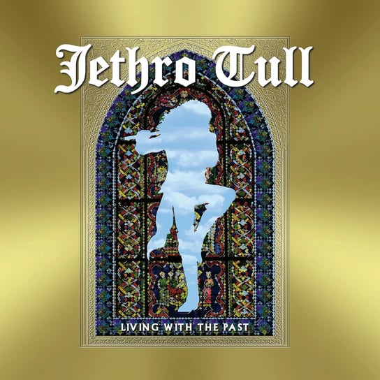 Living With The Past Jethro Tull