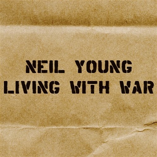 Living with War Neil Young