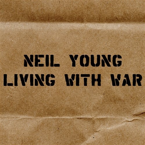 Living with War - In the Beginning Neil Young