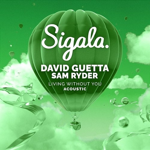 Living Without You Sigala, David Guetta, Sam Ryder