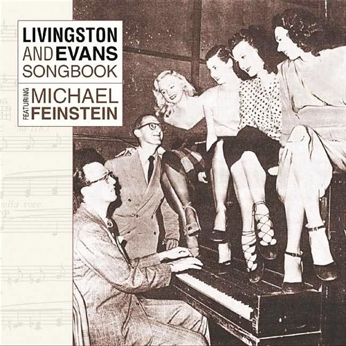 Livingston And Evans Songbook Featuring Michael Feinstein Michael Feinstein