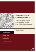 Livonia est omnis divisa in partes tres Hormuth Dennis