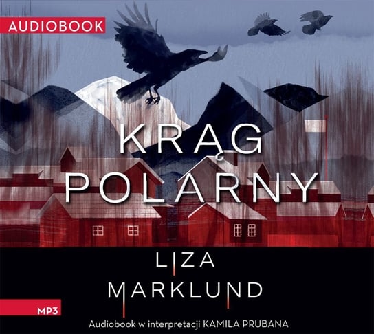 Liza Marklund - Krąg polarny (audiobook) - Czarna Owca wśród podcastów - podcast Opracowanie zbiorowe