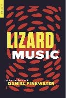 Lizard Music Pinkwater Daniel
