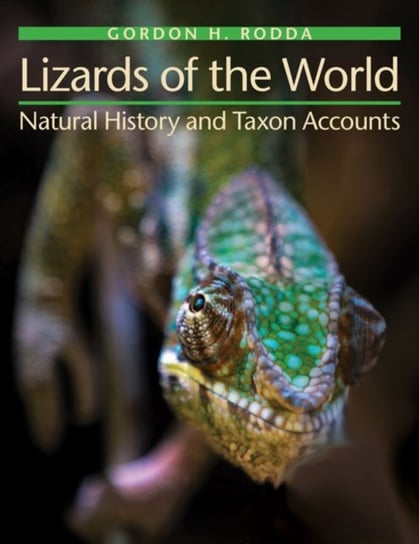 Lizards of the World: Natural History and Taxon Accounts Opracowanie zbiorowe