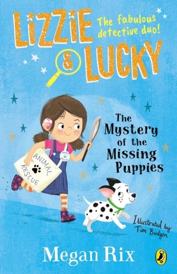 Lizzie and Lucky: The Mystery of the Missing Puppies Megan Rix