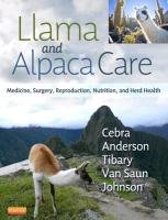 Llama and Alpaca Care Cebra Chris, Anderson David E., Tibary Ahmed, Saun Robert J., Johnson Larue Willard