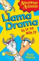 Llama Drama - In it to Win It! Impey Rose