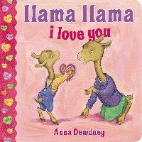 Llama Llama I Love You Dewdney Anna