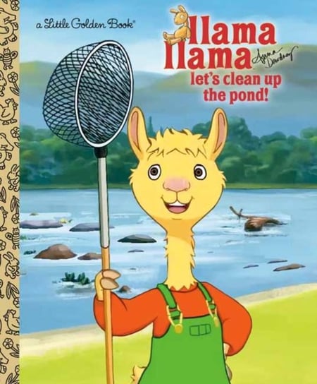 Llama Llama Lets Clean Up the Pond! Dewdney Anna