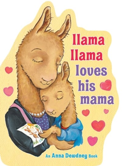 Llama Llama Loves His Mama Dewdney Anna