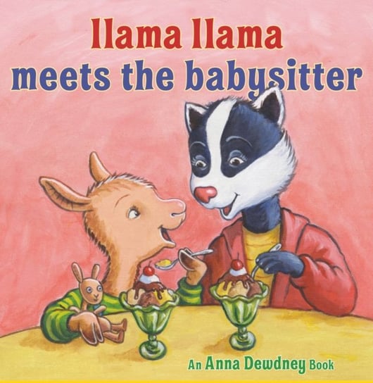 Llama Llama Meets the Babysitter Anna Dewdney