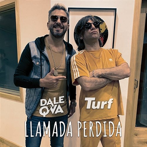 Llamada Perdida Dale Q´ Va, Turf