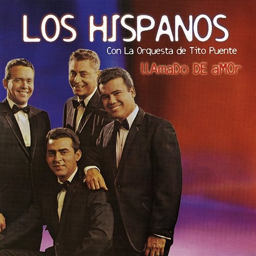 Llamado de Amor Tito Puente And His Orchestra, Los Hispanos