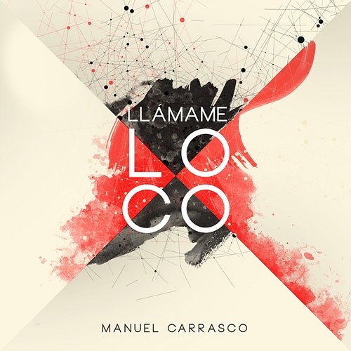 Llámame Loco Manuel Carrasco