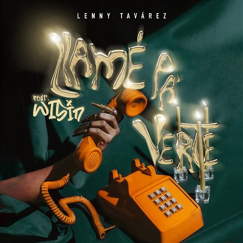 LLAME PA' VERTE Lenny Tavárez feat. Wisin