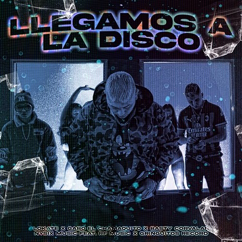 Llegamos A La Disco Lokate, basty corvalan & Gabo El Chamaquito feat. nysix music, RF Music, Gringuitos Records