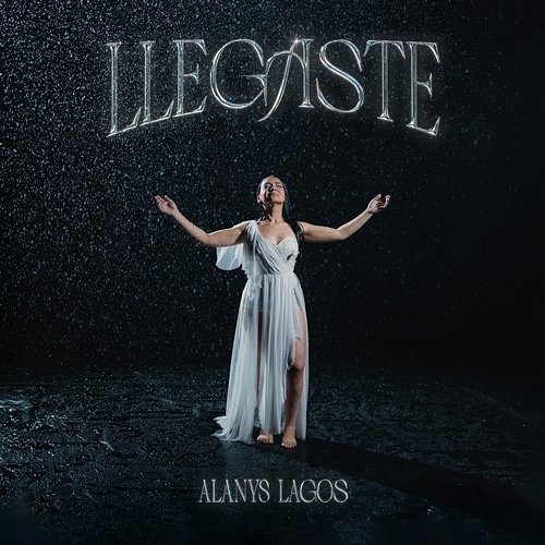 Llegaste Alanys Lagos