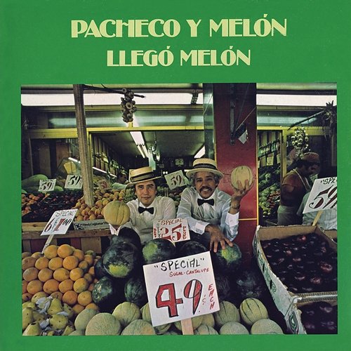 Llegó Melón Johnny Pacheco, Melon