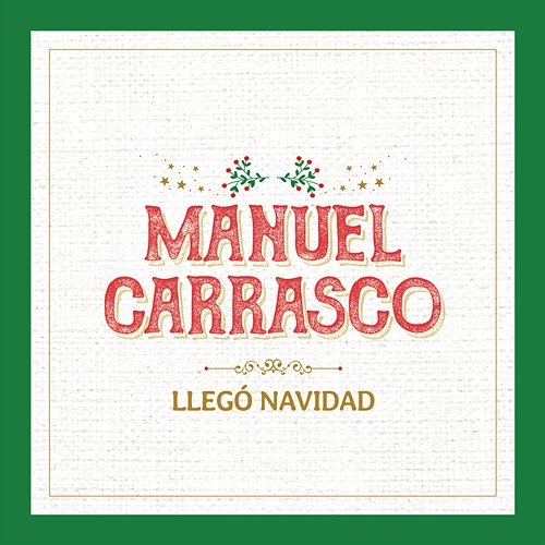 Llegó Navidad Manuel Carrasco