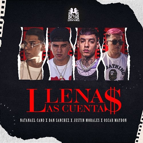 Llenas Las Cuentas Natanael Cano, Dan Sanchez, Justin Morales feat. Oscar Maydon