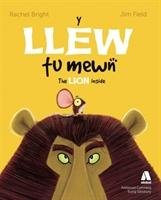 Llew Tu Mewn, Y / Lion Inside, The Bright Rachel