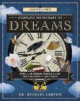 Llewellyn's Complete Dictionary of Dreams Lennox Michael