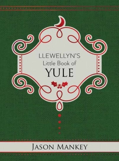Llewellyns Little Book of Yule Jason Mankey