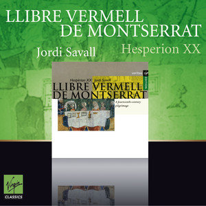 Llibre Vermell de Montserrat Savall Jordi, Hesperion XX