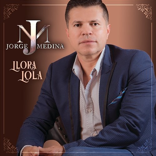 Llora Lola Jorge Medina