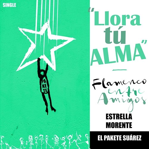 Llora tú Alma El Pakete Suárez & Estrella Morente