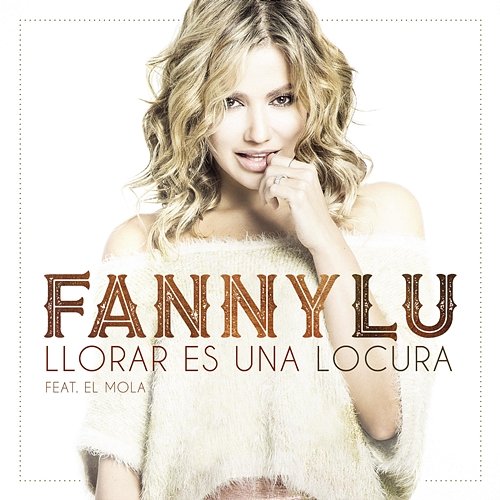 Llorar Es Una Locura Fanny Lu