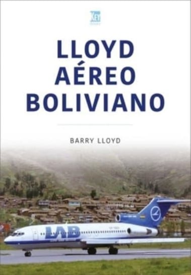 Lloyd Aereo Boliviano Key Publishing Ltd