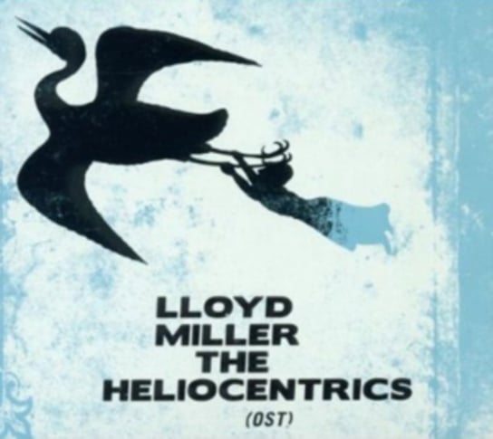 Lloyd Miller & the Heliocentrics Miller Lloyd and the Heliocentrics