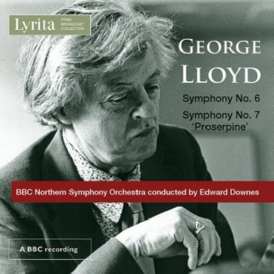 Lloyd: Symphony No. 6 / Symphony No. 7 'Proserpine' Lyrita