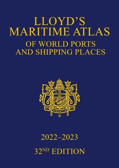 Lloyds Maritime Atlas of World Ports and Shipping Places 2022-2023 Opracowanie zbiorowe