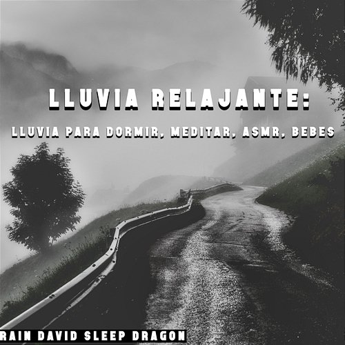 Lluvia Relajante: Lluvia para Dormir, Meditar, Asmr, Bebes Rain David Sleep Dragon