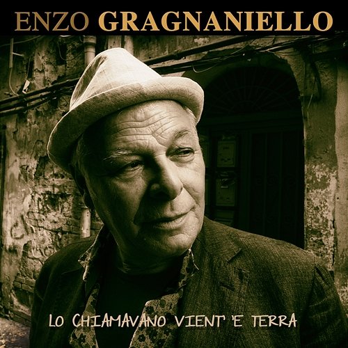 Lo chiamavano vient' 'e terra Enzo Gragnaniello