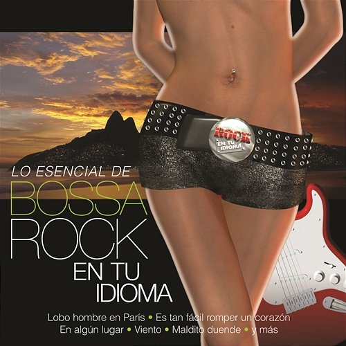 Lo Esencial De Bossa Rock En tu Idioma Various Artists